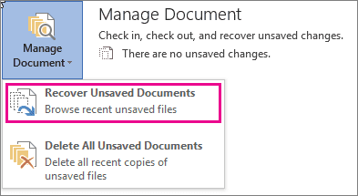 Restore unsaved excel or word earlier version.